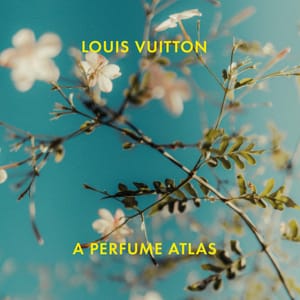 LOUIS VUITTON: A PERFUME ATLAS